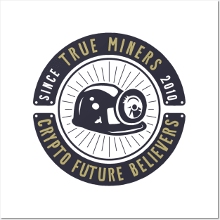 True Miners: Crypto Future Believers Posters and Art